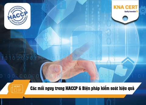 Các mối nguy trong HACCP là gì & Biện pháp kiểm soát hiệu quả?