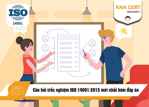 Câu hỏi trắc nghiệm ISO 14001:2015 mới nhất kèm đáp án