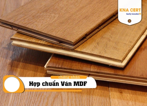 Chứng nhận Hợp chuẩn Ván MDF – KNA CERT