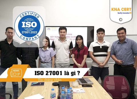 Chứng nhận ISO 27001: Uy tín Quốc tế - Tiết kiệm chi phí - Công nhận Toàn cầu