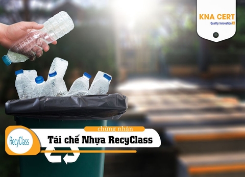 Tư vấn chứng nhận Quy trình Tái chế - Nhựa RecyClass