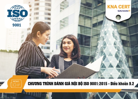 Chương trình đánh giá nội bộ ISO 9001:2015 - Điều khoản 9.2
