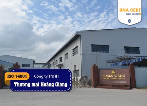 KNA cấp chứng chỉ ISO 14001 cho Công ty TNHH Thương mại Hoàng Giang
