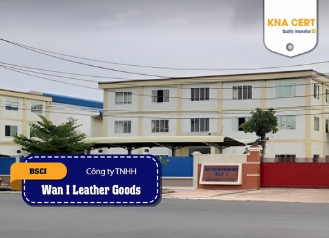 Đánh giá BSCI cho Công ty TNHH Wan I Leather Goods