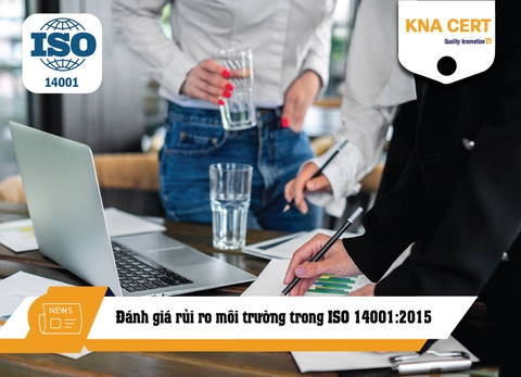 Đánh giá rủi ro môi trường trong ISO 14001:2015 