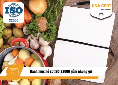 Danh mục hồ sơ ISO 22000 gồm những gì?