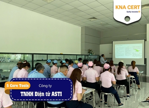 KNA CERT đào tạo 5 Core Tools cho Công ty TNHH Điện tử ASTI