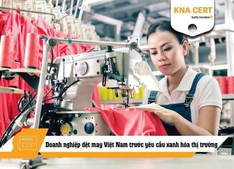 Doanh nghiệp dệt may Việt Nam trước yêu cầu xanh hóa thị trường