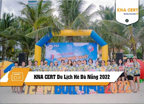 Du lịch Đà Nẵng 2022 của KNA – Bùng Nhiệt Huyết Cháy Đam Mê