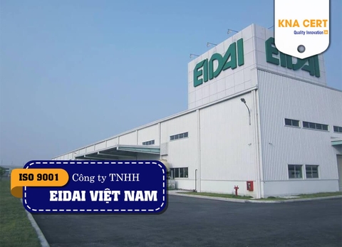 KNA cấp chứng chỉ ISO 9001 cho Công ty TNHH Eidai Việt Nam