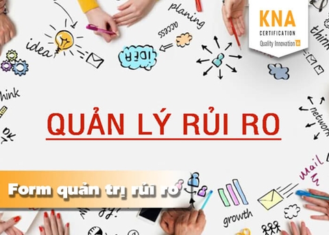Form mẫu đánh giá rủi ro-Quản lý rủi ro theo ISO 9001:2015