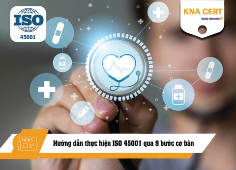 Hướng dẫn thực hiện ISO 45001 qua 9 bước cơ bản