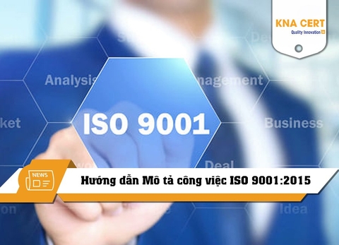Hướng dẫn viết Mô tả công việc ISO 9001:2015 kèm ví dụ