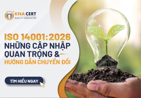 ISO 14001:2026 – Những cập nhập quan trọng & Hướng dẫn chuyển đổi tối ưu 