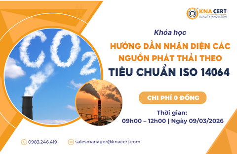 Khóa học 0 đồng Tháng 03/2026 “Hướng dẫn nhận diện các nguồn phát thải theo tiêu chuẩn ISO 14064 ”  