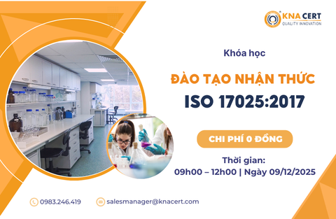 Khóa học 0 đồng Tháng 12/2025 “Khóa đào tạo Nhận thức tiêu chuẩn ISO 17025:2017”  