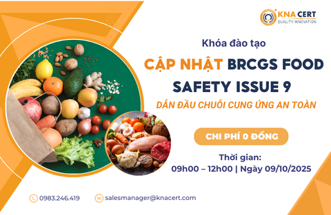 Khóa học 0 đồng Tháng 10/2025 “Cập nhật BRCGS Food Safety Issue 9 - Dẫn Đầu Chuỗi Cung Ứng An Toàn” 