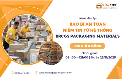 Khóa học 0 đồng Tháng 11/2025 “Bao bì an toàn – Niềm tin từ hệ thống BRCGS Packaging Materials ” 