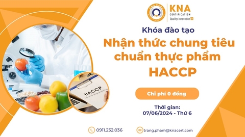 Khóa học 0 đồng T06/2024 về Tiêu chuẩn Thực phẩm HACCP