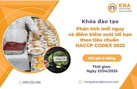 Khóa học 0 đồng T04/2025 về Phân tích mối nguy và điểm kiểm soát tới hạn theo tiêu chuẩn HACCP CODEX 2022