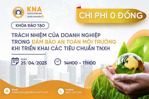 Khóa học 0 đồng T04/2025 về Trách nhiệm của doanh nghiệp trong đảm bảo an toàn môi trường khi triển khai các tiêu chuẩn TNXH 