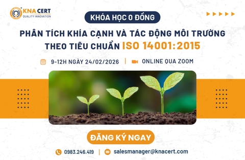 Khóa học 0 đồng Tháng 02/2026 “Phân tích khía cạnh và tác động môi trường theo tiêu chuẩn ISO 14001:2015”  