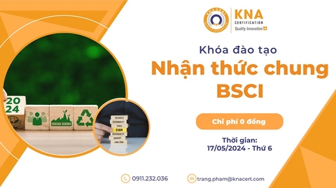 Khóa học 0 đồng T05/2024 về Tiêu chuẩn Trách nhiệm Xã hội BSCI