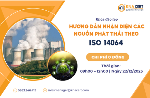 Khóa học 0 đồng Tháng 12/2025 “Hướng dẫn nhận diện các nguồn phát thải theo tiêu chuẩn ISO 14064”  