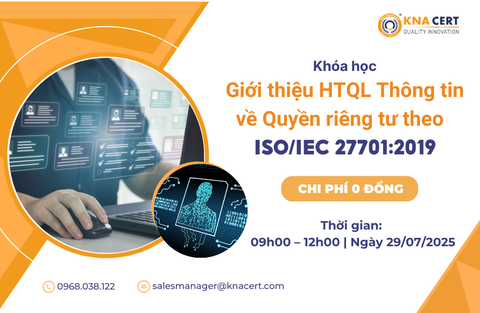 Khóa học 0 đồng Tháng 07/2025 “Giới thiệu về Hệ thống Quản lý Thông tin về Quyền riêng tư theo ISO/IEC 27701:2019” 