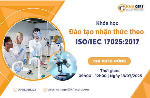 Khóa học 0 đồng Tháng 07/2025 “Đào tạo nhận thức ISO/IEC 17025:2017” 