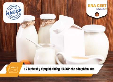 12 bước xây dựng hệ thống HACCP cho sản phẩm sữa