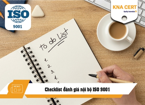 Checklist đánh giá nội bộ ISO 9001 - Những câu hỏi không thể thiếu 