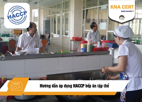 Hướng dẫn áp dụng HACCP bếp ăn tập thể