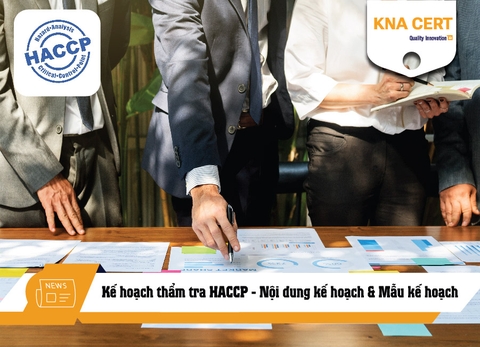 Kế hoạch thẩm tra HACCP là gì? Nội dung kế hoạch & Mẫu kế hoạch