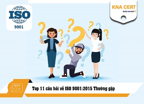 FQA: Top 11 các câu hỏi về ISO 9001:2015 thường gặp