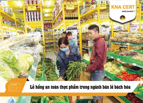 Lỗ hổng an toàn thực phẩm trong ngành bán lẻ bách hóa