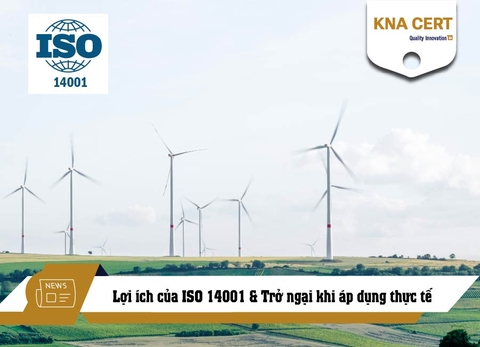 Lợi ích của ISO 14001 & Trở ngại khi áp dụng thực tế
