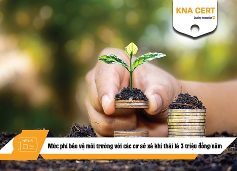 Mức phí bảo vệ môi trường với các cơ sở xả khí thải là 3 triệu đồng/năm