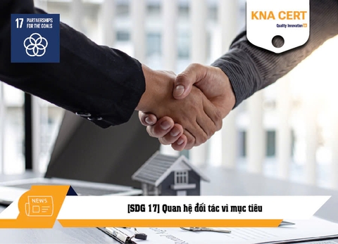 [SDG 17] Quan hệ đối tác vì mục tiêu -  Mục tiêu Phát triển Bền vững số 17