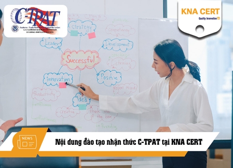 Nội dung đào tạo nhận thức C-TPAT tại KNA CERT