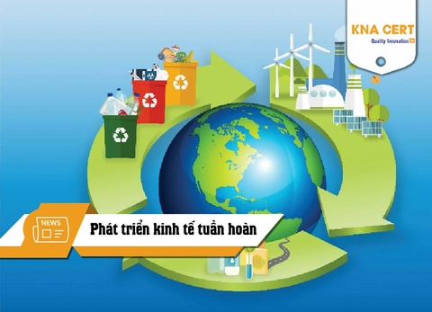 Phát triển kinh tế tuần hoàn phải là kế hoạch dài hơi