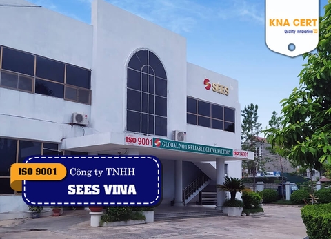 KNA cấp chứng nhận ISO 9001 & ISO 14001 cho Công ty TNHH Sees Vina