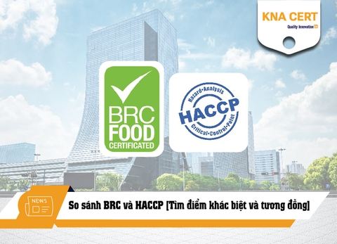 So sánh BRC và HACCP [Tìm điểm khác biệt và tương đồng]