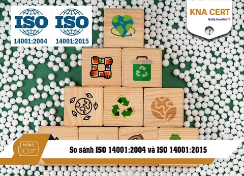 So sánh ISO 14001:2004 và ISO 14001:2015 [Điểm giống & khác nhau]