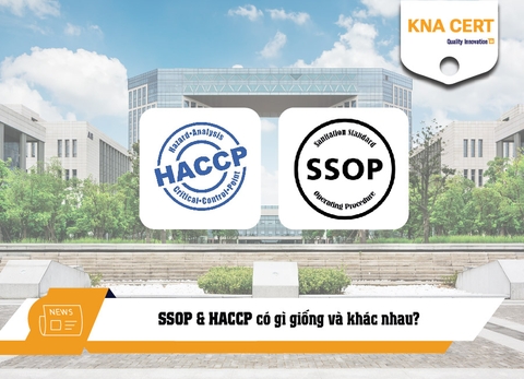 SSOP & HACCP có gì giống và khác nhau?