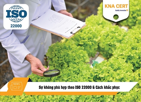 Sự không phù hợp theo ISO 22000 & Cách khắc phục