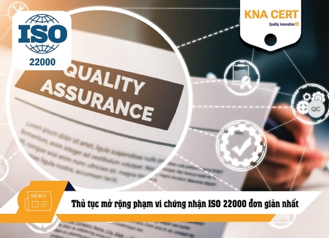 Thủ tục mở rộng phạm vi chứng nhận ISO 22000 đơn giản nhất