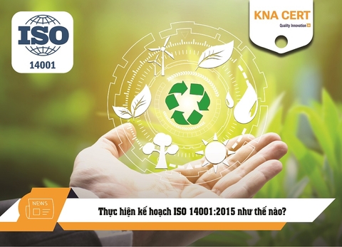Thực hiện kế hoạch ISO 14001:2015 như thế nào?