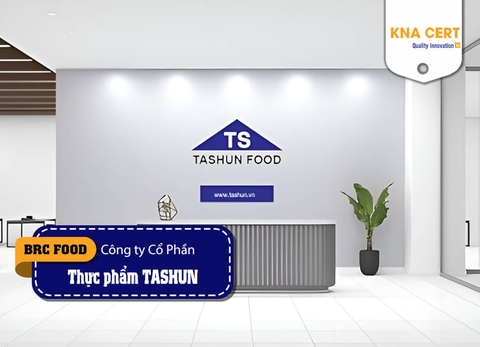KNA đánh giá BRC FOOD (Pre-audit) cho Công ty CP Thực phẩm TASHUN