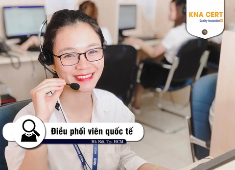 KNA CERT thông báo tuyển dụng Điều phối viên Quốc tế tại Hà Nội và Tp Hồ Chí Minh
